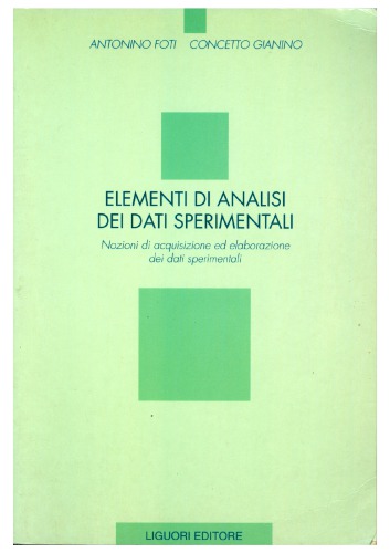 Elementi di analisi dei dati sperimentali : nozioni di acquisizione ed elaborazione dei dati sperimentali