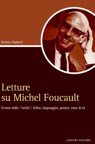 Letture su Michel Foucault : forme della "verità" : follia, linguaggio, potere, cura di sé