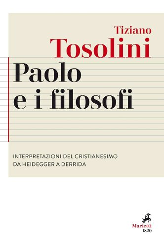 Paolo e i filosofi : interpretazioni del cristianesimo da Heidegger a Derrida