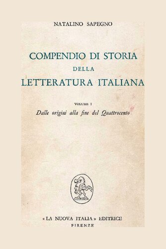 Compendio di storia della letteratura italiana. #x88;1, #x89;Dalle origini alla fine del Quattrocento.