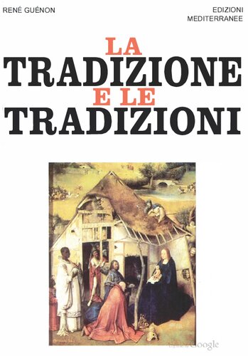 La tradizione e le tradizioni. Scritti 1910-1938