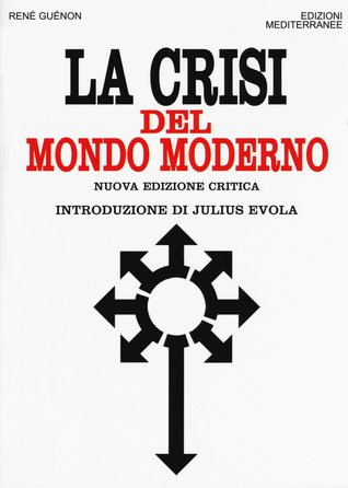 La Crisi del Mondo Moderno