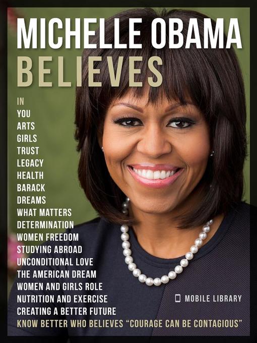 Michelle Obama Believes--Michelle Obama Quotes and Believes