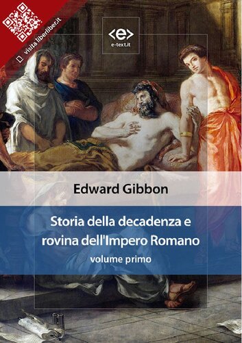 Storia della decadenza e rovina dell'Impero Romano - Volume 1