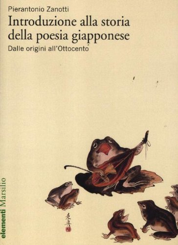 Introduzione alla storia della poesia giapponese. Dalle origini all'Ottocento