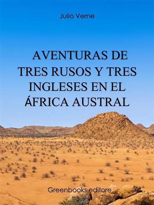 Aventuras de tres rusos y tres ingleses en el África Austral