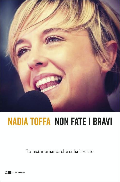 Non fate i bravi