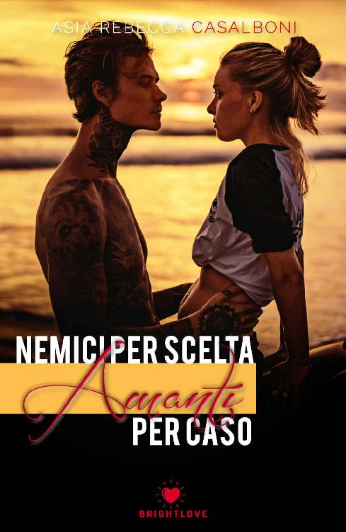 Nemici per scelta, amanti per caso (Brightlove) (Italian Edition)