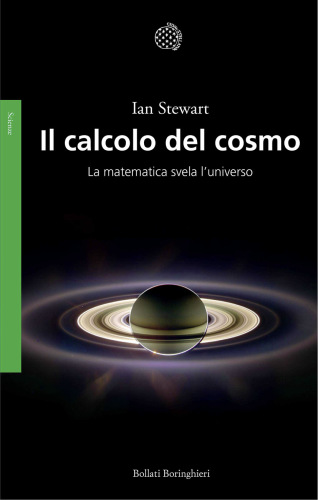 Il calcolo del cosmo. La matematica svela l'Universo