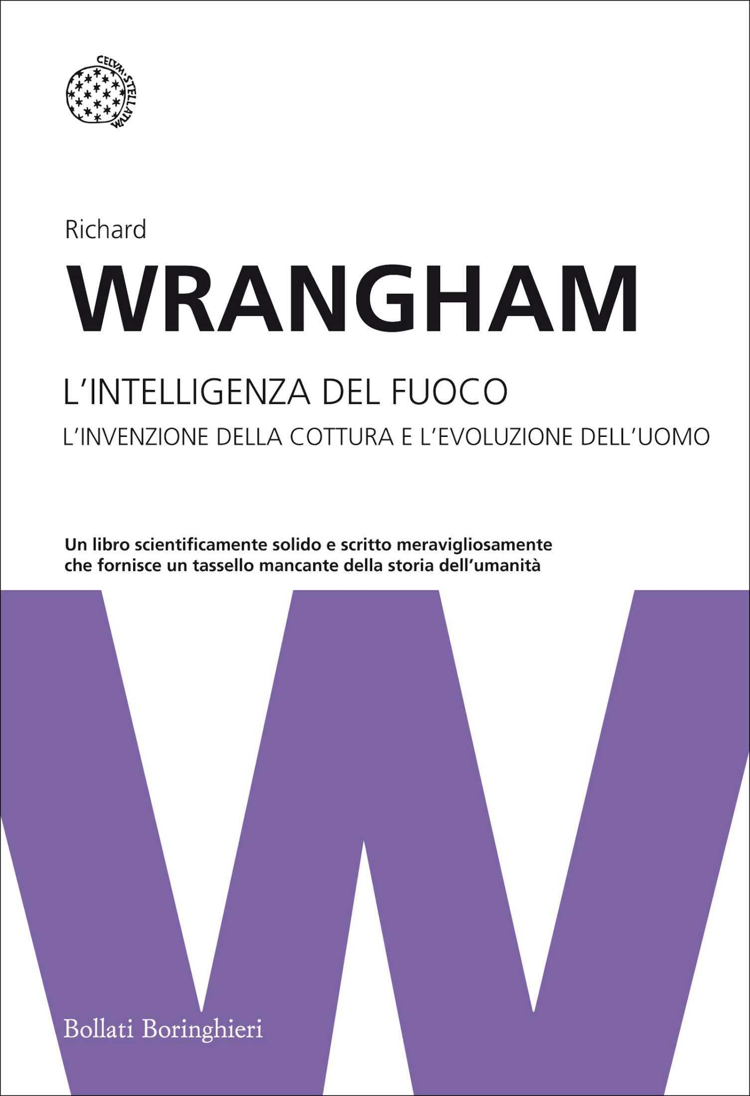 L'intelligenza del fuoco. L'invenzione della cottura e l'evoluzione dell'uomo