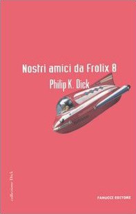 Nostri amici da Frolix 8