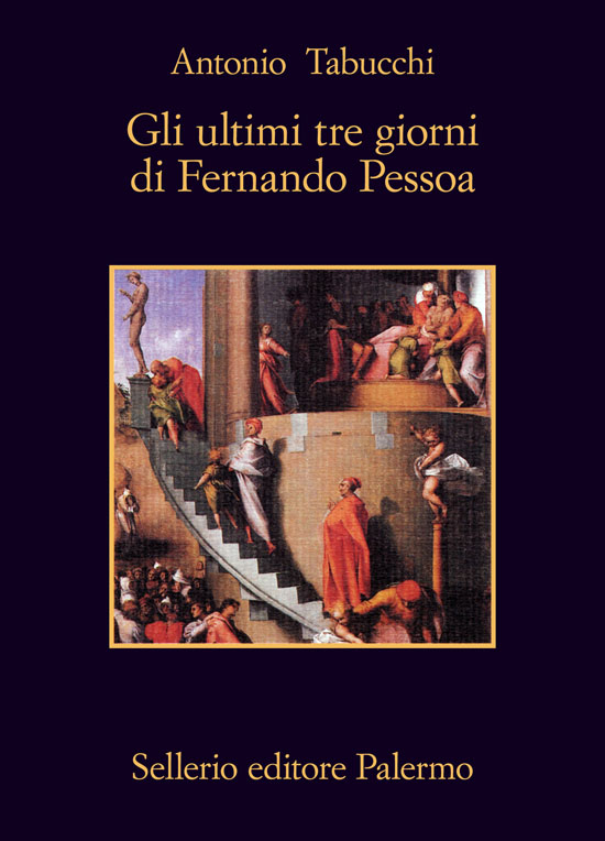 Gli ultimi tre giorni di Fernando Pessoa. Un delirio