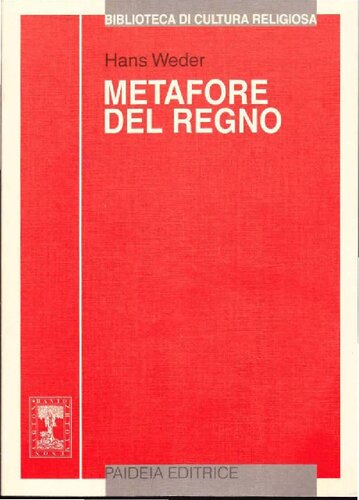 Metafore del regno : le parabole di Gesù : ricostruzione e interpretazione