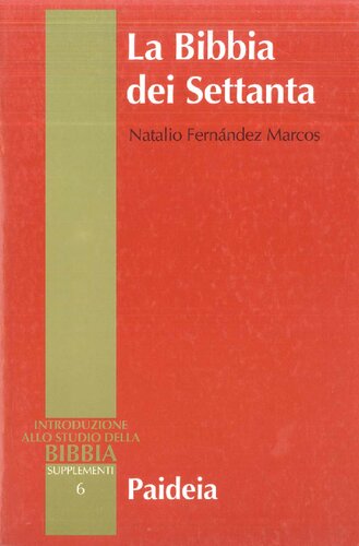 Introduzione allo studio della Bibbia. Supplementi. 6, La Bibbia dei Settanta. introduzione alle versioni greche della Bibbia