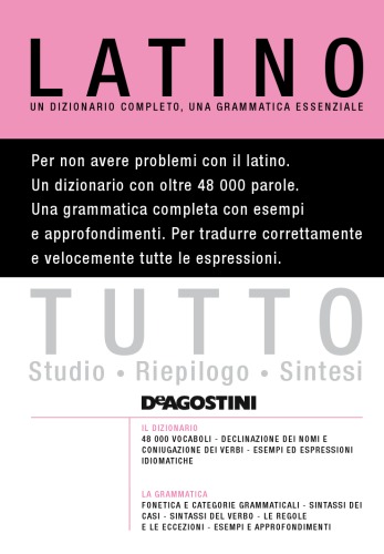 Latino : un dizionario completo, una grammatica essenziale.