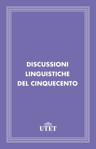 Discussioni linguistiche del Cinquecento