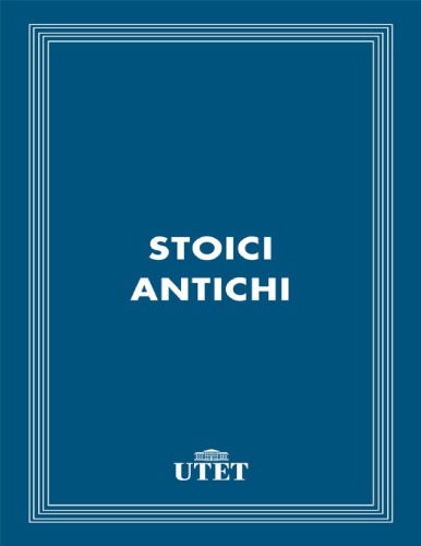 Stoici antichi (Italian Edition)