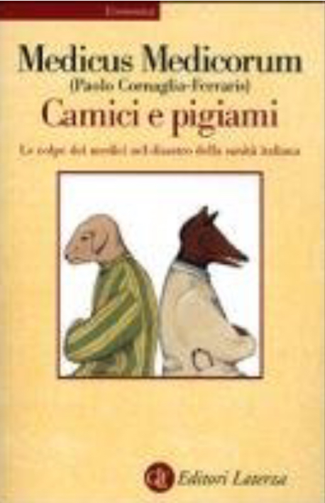 Camici e pigiami. Le colpe dei medici nel disastro della sanità italiana