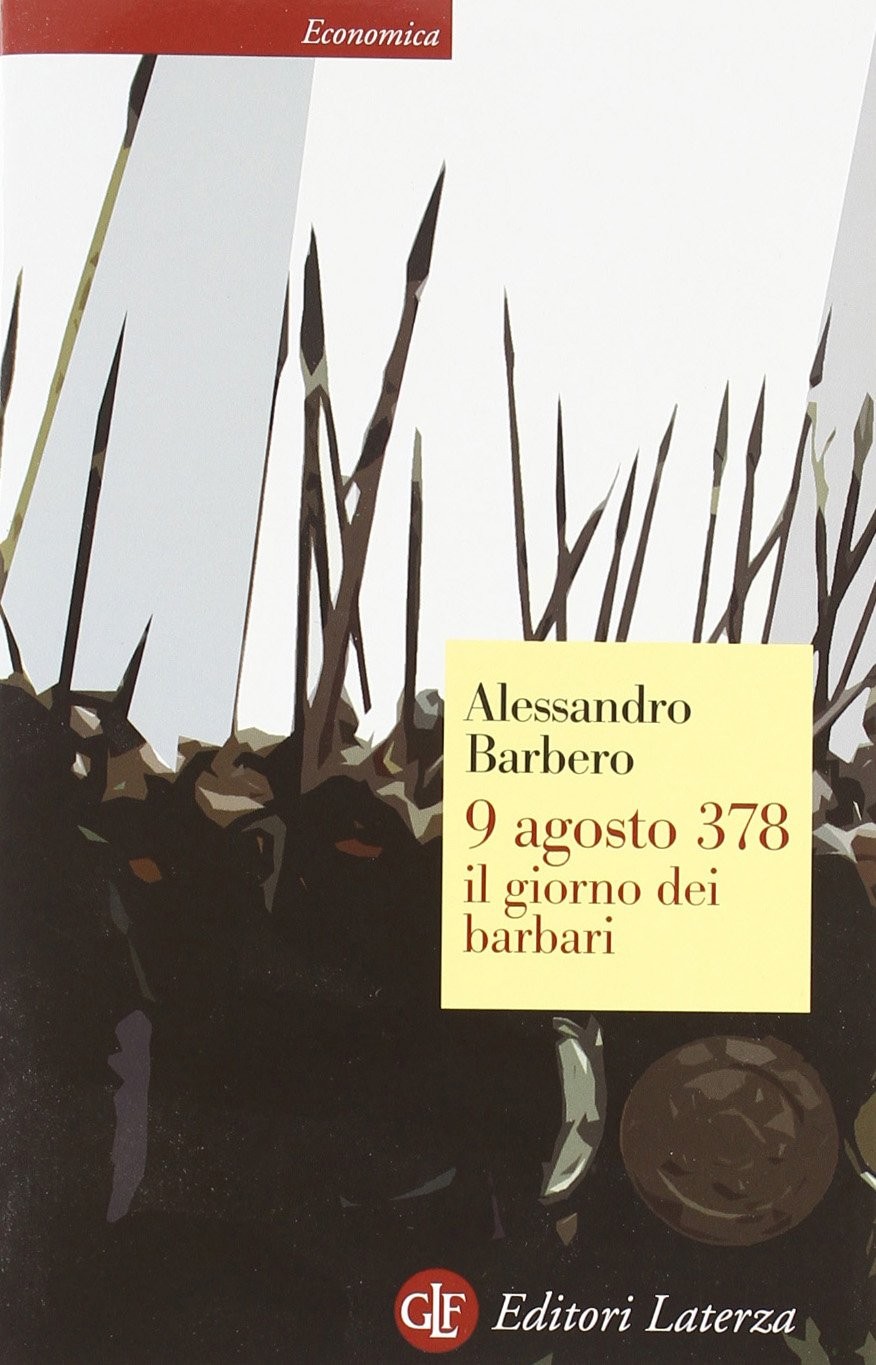 9 agosto 378. Il giorno dei barbari