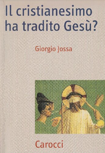 Il cristianesimo ha tradito Gesù?