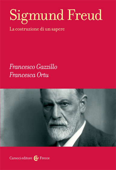 Sigmund Freud. La costruzione di un sapere