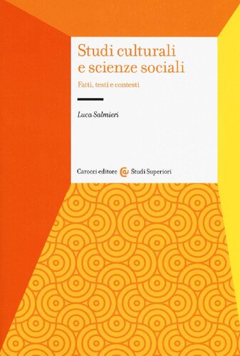 Studi culturali e scienze sociali : fatti, testi e contesti