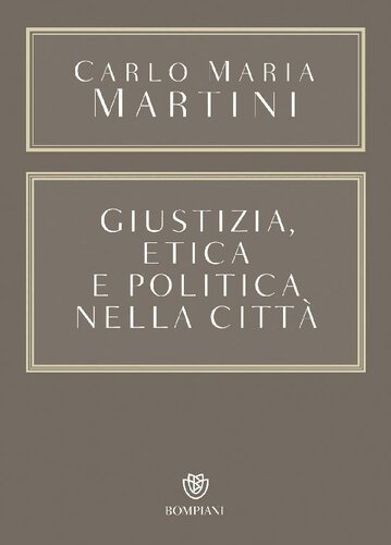 Giustizia, etica e politica nella città