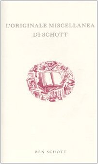 L'originale miscellanea di Schott