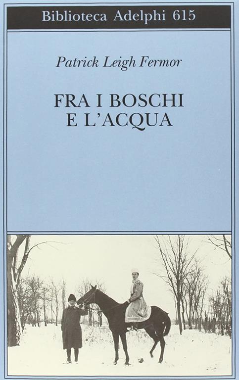 Fra i boschi e l'acqua