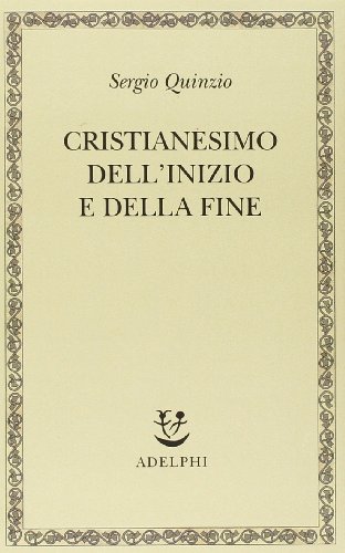 Cristianesimo dell'inizio e della fine