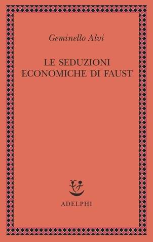 Le seduzioni economiche di Faust