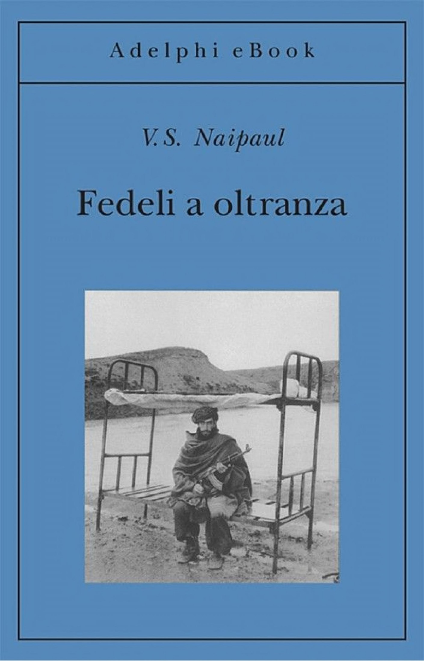 Fedeli a oltranza. Un viaggio tra i popoli convertiti all'Islam