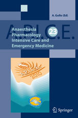 Anaesthesia, pharmacology, intensive care and emergency A.P.I.C.E. : proceedings of the 23rd Postgraduate Course in Critical Care Medicine, Catania, Italy, November 5-7, 2010