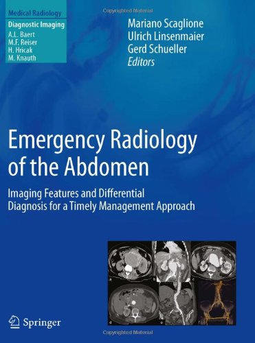 Emergency Radiology of the Abdomen: Imaging Features and Differential Diagnosis for a Timely Management Approach (Medical Radiology)