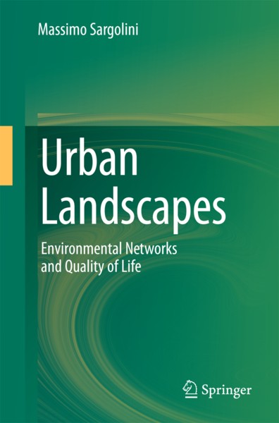 Urban Landscapes : Environmental Networks and Quality of Life