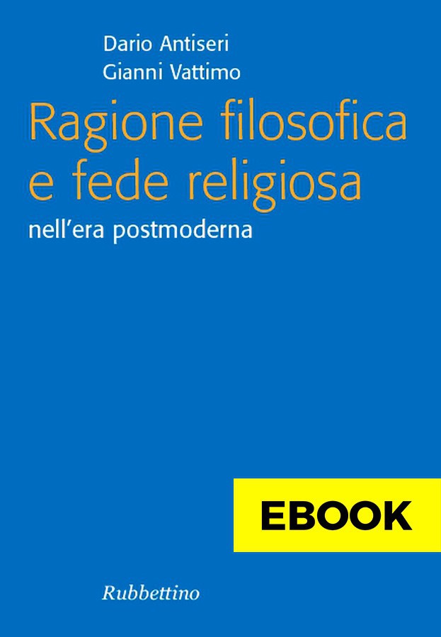 Ragione filosofica e fede religiosa nell'era postmoderna