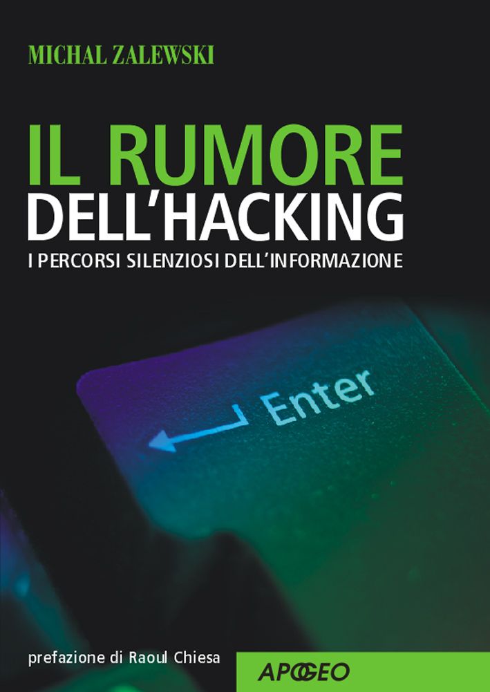 Il rumore dell'hacking. I percorsi silenziosi dell'informazione