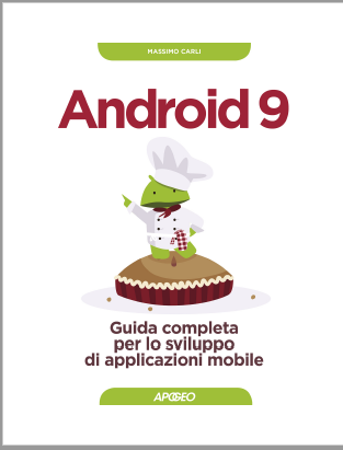 Android 9 : guida completa per lo sviluppo di applicazioni mobile