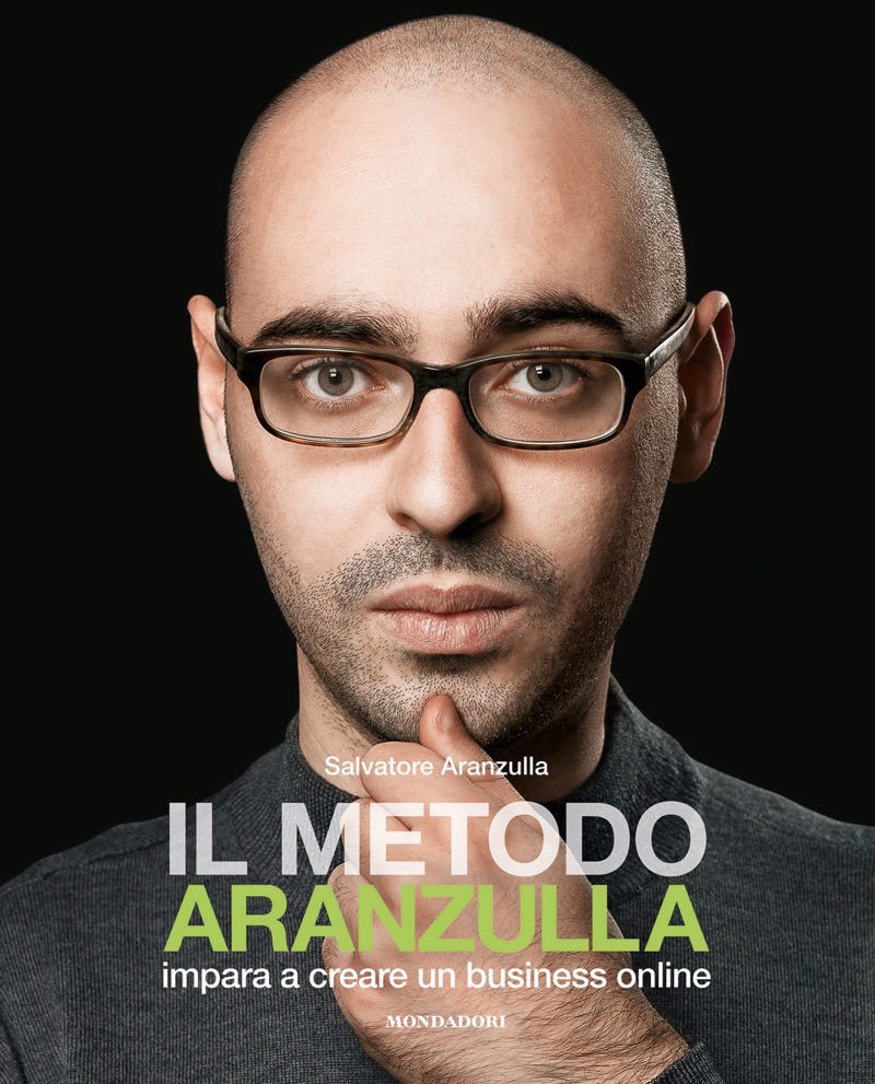 Il metodo Aranzulla : impara a creare un business online