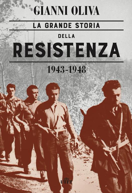 La grande storia della Resistenza (1943-1948)