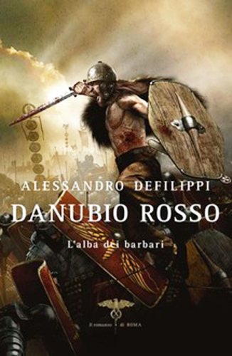 Danubio rosso. L'alba dei barbari