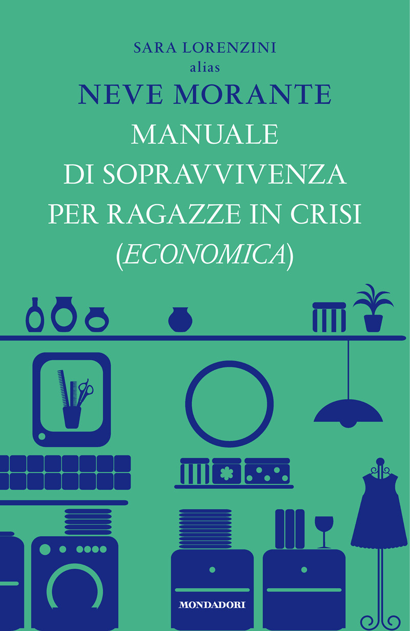 Manuale di sopravvivenza per ragazze in crisi (economica)