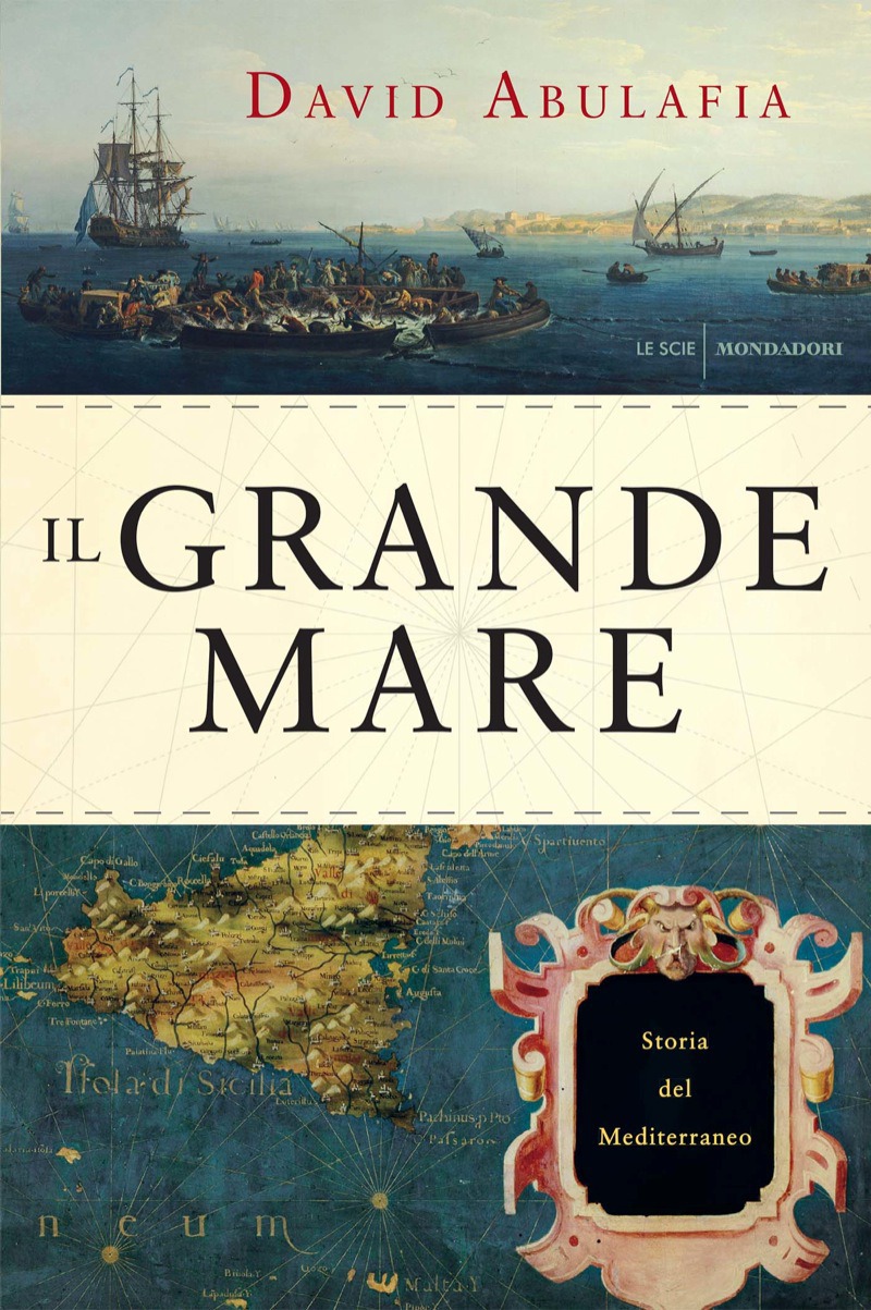 Il grande mare : storia del Mediterraneo