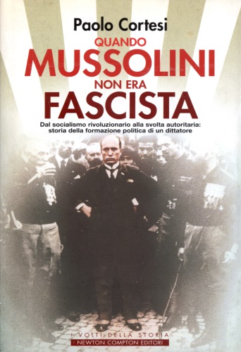 Quando Mussolini non era fascista