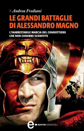 LE GRANDI BATTAGLIE DI ALESSANDRO MAGNO