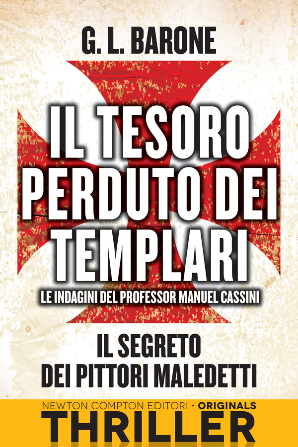 IL TESORO PERDUTO DEI TEMPLARI. IL SEGRETO DEI PITTORI MALEDETTI