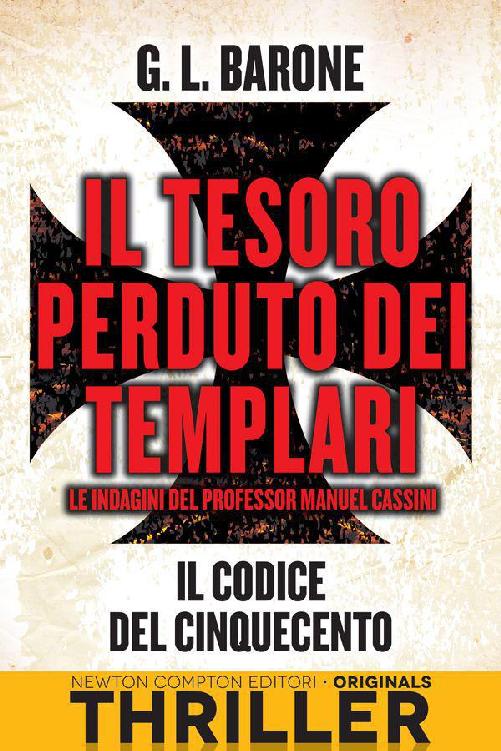 IL TESORO PERDUTO DEI TEMPLARI. IL CODICE DEL CINQUECENTO