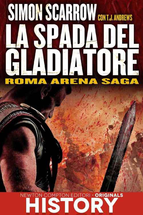 ROMA ARENA SAGA. LA SPADA DEL GLADIATORE