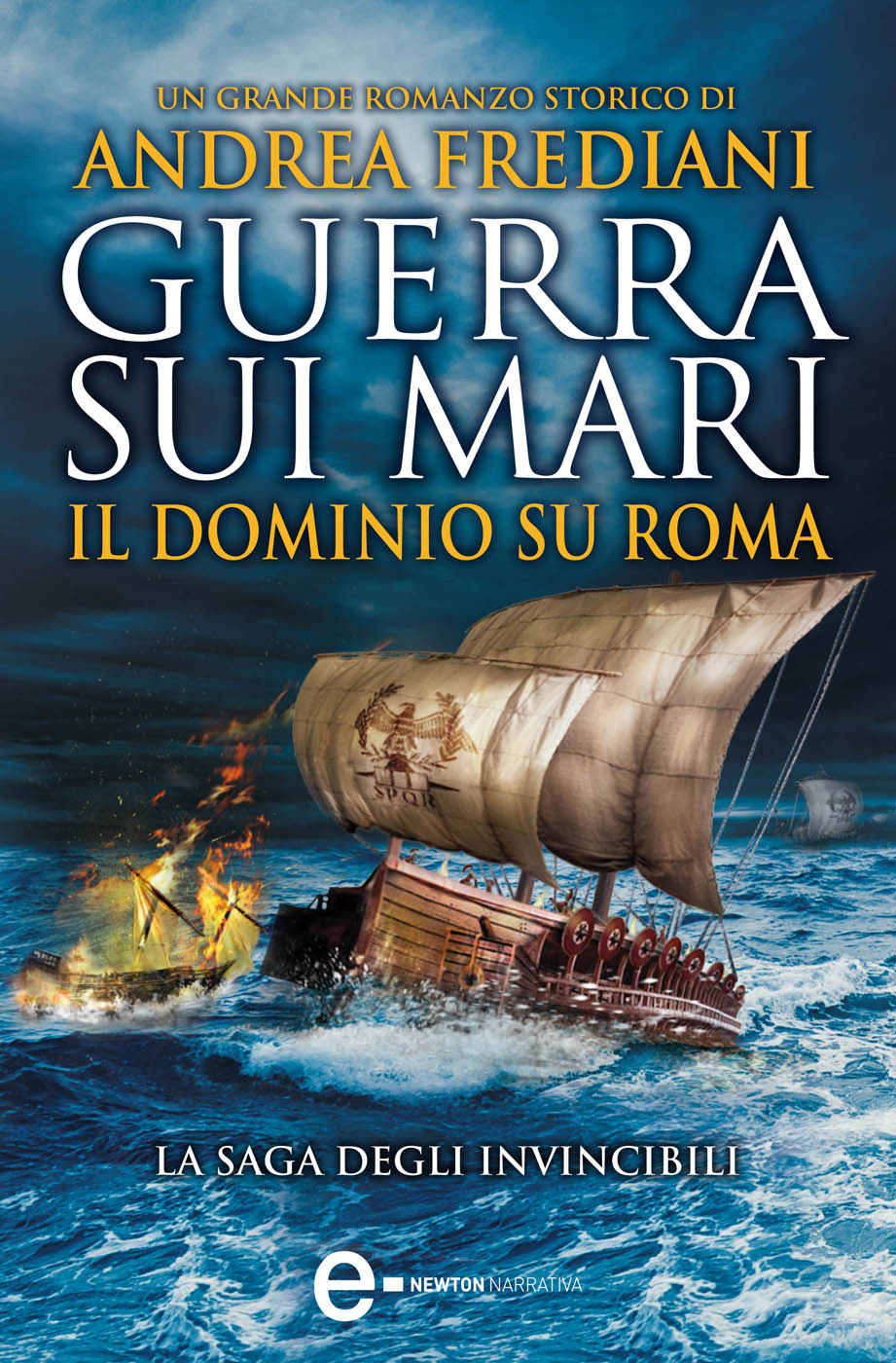 GUERRA SUI MARI. IL DOMINIO SU ROMA