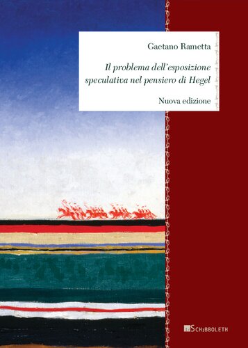 Il problema dell'esposizione speculativa nel pensiero di Hegel : nuova edizione